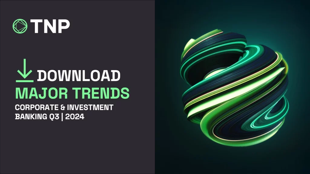 Corporate & Investment Banking | Major Trends Q3 2024